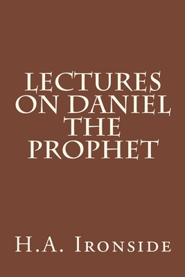 Lectures on Daniel The Prophet 1499184336 Book Cover