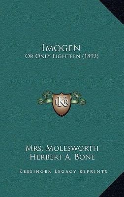 Imogen: Or Only Eighteen (1892) 1167103483 Book Cover