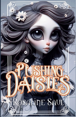 Pushing Daisies B0D9MWBZ7T Book Cover