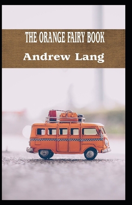 The Orange Fairy Book: Andrew Lang (Fairy Tales... B0959B4RN7 Book Cover