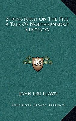 Stringtown on the Pike a Tale of Northernmost K... 1163326674 Book Cover