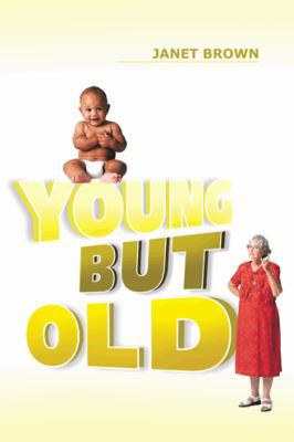 Young But Old 1481741233 Book Cover