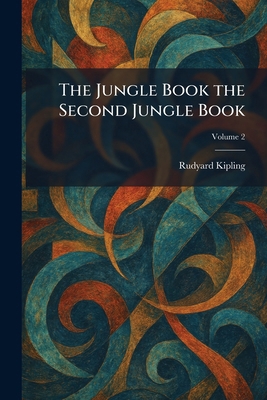 The Jungle Book the Second Jungle Book 1025348389 Book Cover