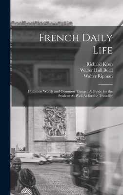 French Daily Life: Common Words and Common Thin... [French] 1018401806 Book Cover