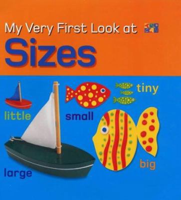 My Very First Look at Sizes (My Very First Look... 1854349406 Book Cover