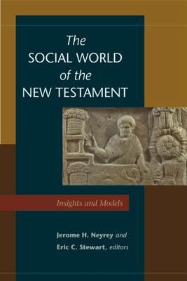 The Social World of the New Testament: Insights... 1598561286 Book Cover