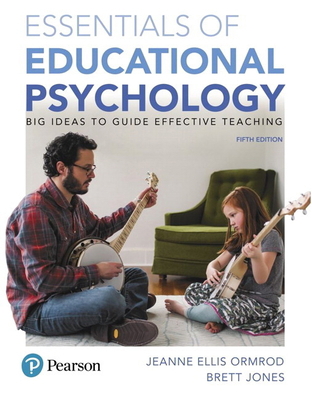 Essentials of Educational Psychology: Big Ideas... 0134894987 Book Cover