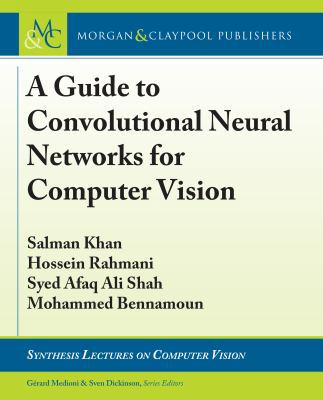 A Guide to Convolutional Neural Networks for Co... 1681732785 Book Cover