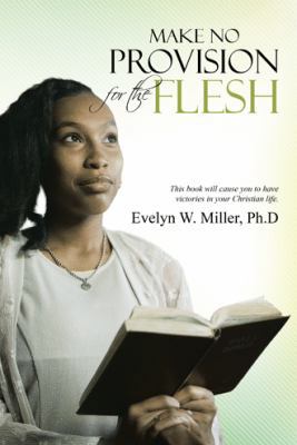 Make No Provision for the Flesh 149086766X Book Cover