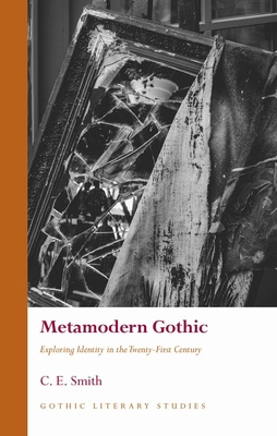 Metamodern Gothic: Exploring Identity in the Tw... 1837723788 Book Cover