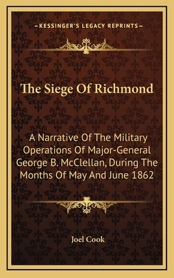 The Siege Of Richmond: A Narrative Of The Milit... 116365891X Book Cover