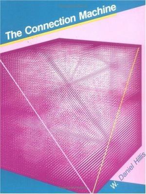 The Connection Machine (Mit Press Series in Artificial Intelligence)