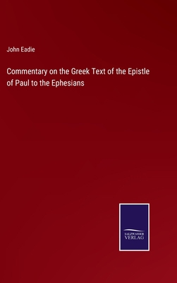 Commentary on the Greek Text of the Epistle of ... 3375063830 Book Cover