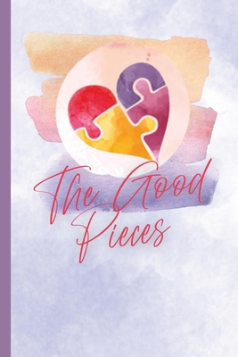 The Good Pieces B0CVSJCXNN Book Cover