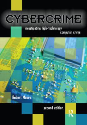 Cybercrime: Investigating High-Technology Compu... 1437755828 Book Cover