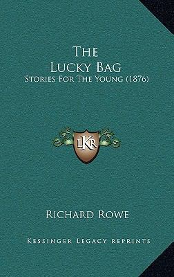 The Lucky Bag: Stories For The Young (1876) 1165196689 Book Cover