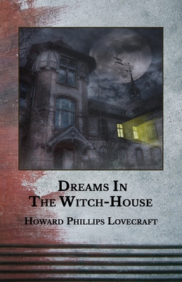 Dreams in the Witch-House B08TQG387S Book Cover