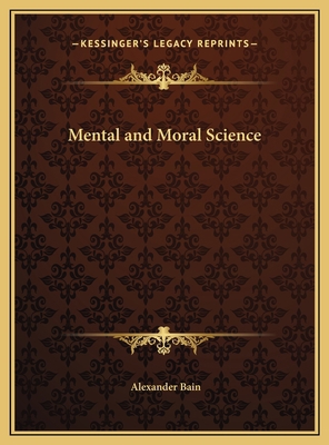 Mental and Moral Science 1169826830 Book Cover