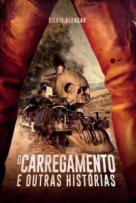 O Carregamento e outras histórias [Portuguese] 8591930010 Book Cover