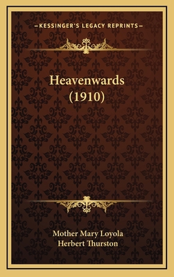 Heavenwards (1910) 1164338455 Book Cover