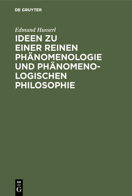 Ideen Zu Einer Reinen Phänomenologie Und Phänom... [German] 3484701250 Book Cover