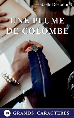 Une Plume de Colombe [French] 2322426288 Book Cover