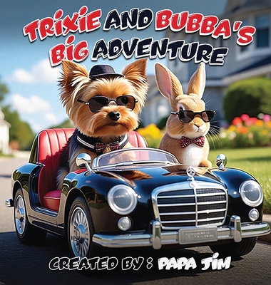 TRiXiE AND BUBBA'S BiG ADVENTURE B0GTBW19FD Book Cover