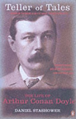 Teller of Tales: The Life of Arthur Conan Doyle 0140285741 Book Cover