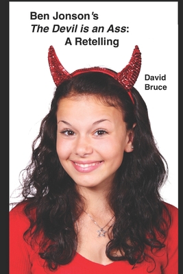 Ben Jonson's The Devil is an Ass: A Retelling B08M88KPFQ Book Cover