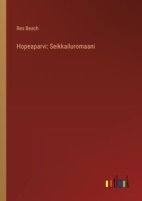 Hopeaparvi: Seikkailuromaani [Finnish] 3368915541 Book Cover