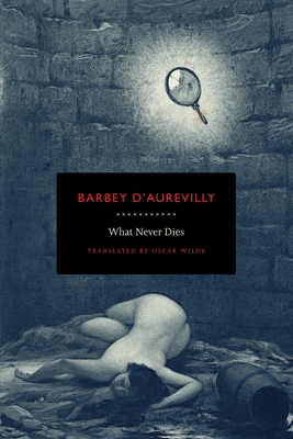 What Never Dies 1933527188 Book Cover