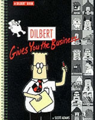 Dilbert Gives You the Business 0752223941 Book Cover