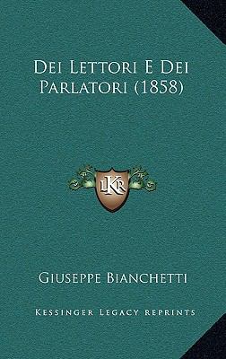 Dei Lettori E Dei Parlatori (1858) [Italian] 1167933818 Book Cover