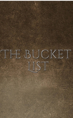 Bucket List Journal: The Bucket List Writing jo... 0464136180 Book Cover