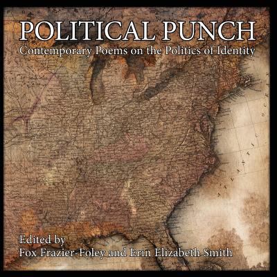 Political Punch: Contemporary Poems on the Poli... 1939675294 Book Cover