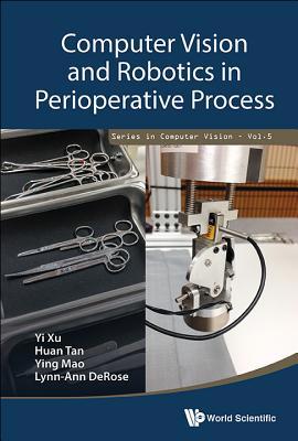 Computer Vision and Robotics in Perioperative P... 9813233273 Book Cover