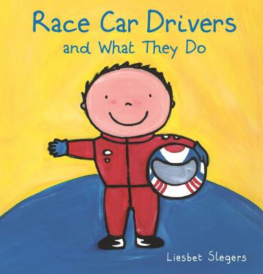 Race Car Drivers and What They Do 1605373214 Book Cover