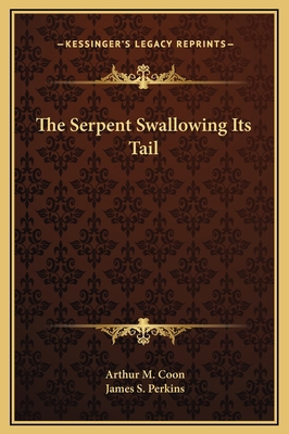 The Serpent Swallowing Its Tail 1169172792 Book Cover