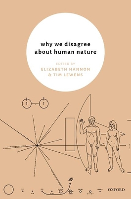 Why We Disagree about Human Nature 0198823657 Book Cover