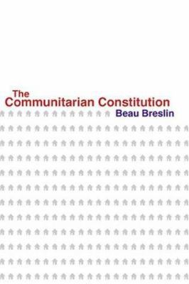 The Communitarian Constitution 0801877822 Book Cover
