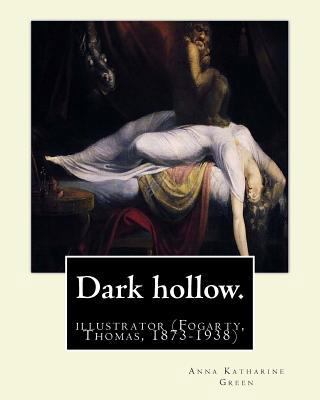 Dark hollow. By: Anna Katharine Green, illustra... 1539590615 Book Cover