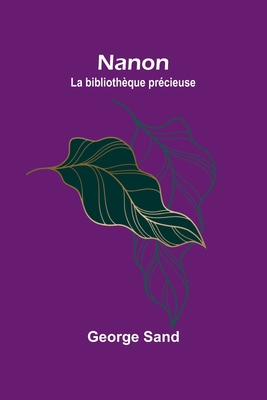Nanon; La bibliothèque précieuse [French] 9366386563 Book Cover