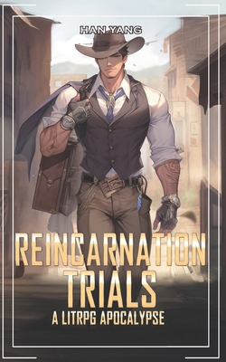 Reincarnation Trials: A LitRPG Apocalypse B0FHBGZWPR Book Cover
