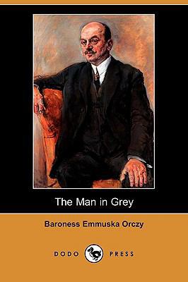 The Man in Grey (Dodo Press) 1406574376 Book Cover