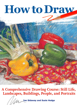 How to Draw: A Comprehensive Drawing Course: St... 1620082950 Book Cover