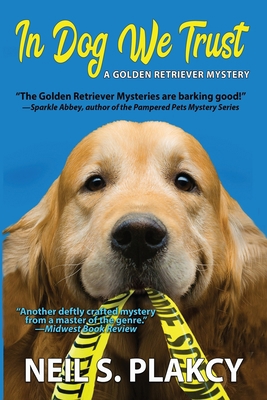 In Dog We Trust (Cozy Dog Mystery): #1 in the G... 108806745X Book Cover
