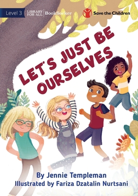 Let's Just Be Ourselves 1922951676 Book Cover