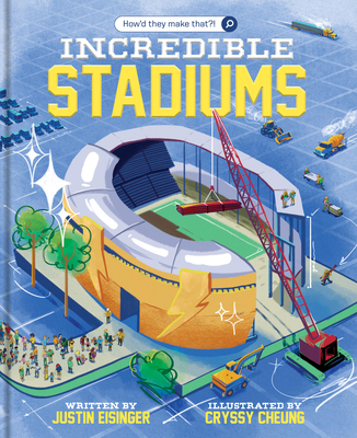 How'd They Make That?! Incredible Stadiums: Book 1 1797218654 Book Cover