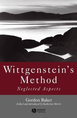 Wittgenstein's Method: Neglected Aspects 1405117575 Book Cover