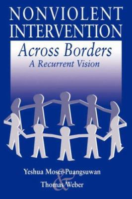 Nonviolent Intervention Across Borders: A Recur... 1880309114 Book Cover